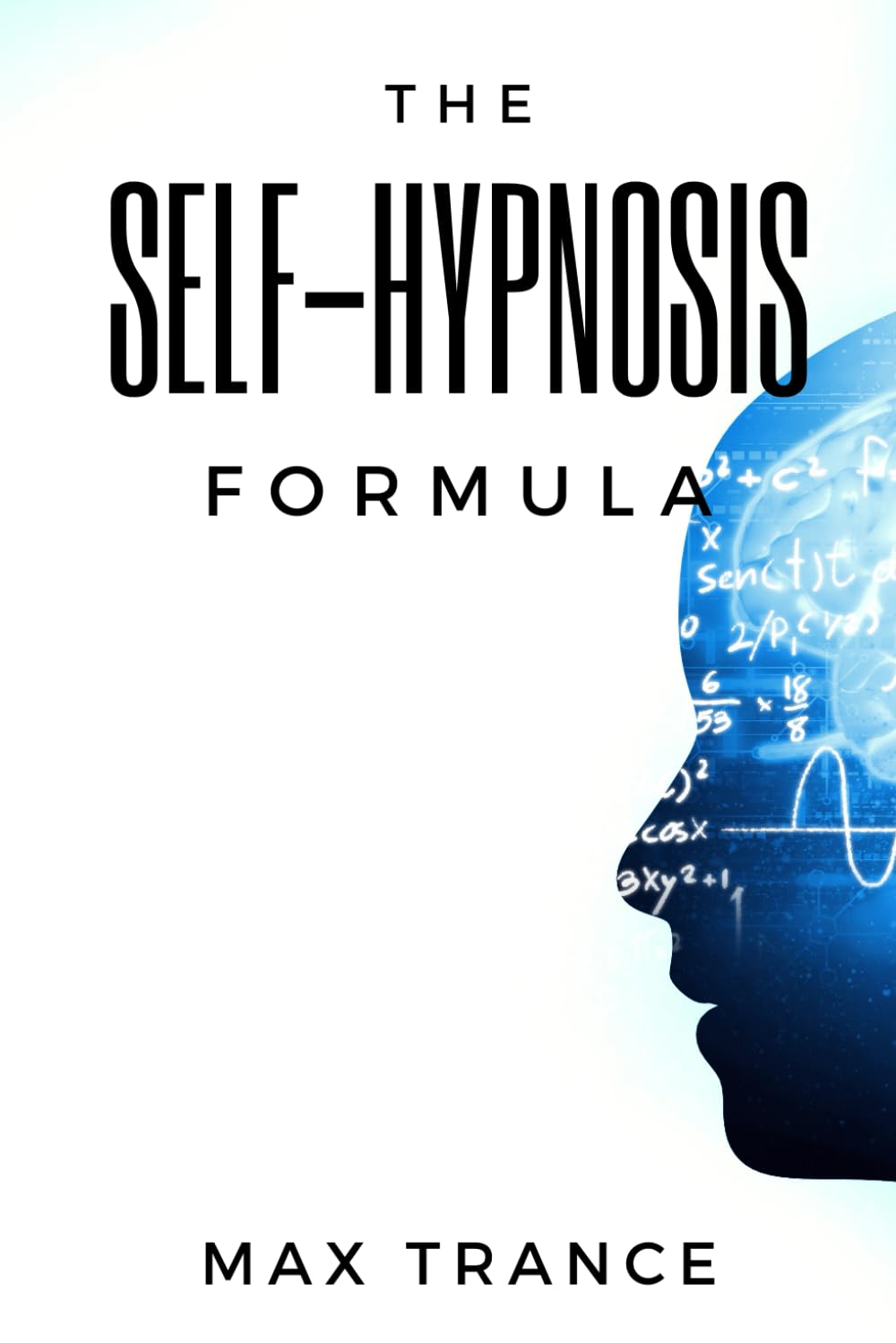 Self-Hypnosis Formula: Effective Technique for Self-Hypnosis, Meditation, Lucid Dreaming, and Better Sleep
| Self-Hypno